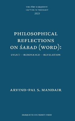 Philosophical Reflections on Śabad (Word): - Arvind-pal S. Mandair