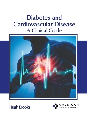 Diabetes and Cardiovascular Disease: A Clinical Guide - 