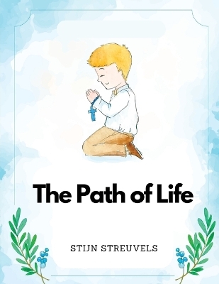 The Path of Life -  Stijn Streuvels