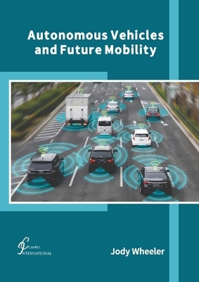 Autonomous Vehicles and Future Mobility - 