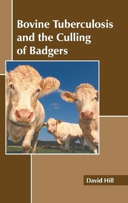 Bovine Tuberculosis and the Culling of Badgers - 