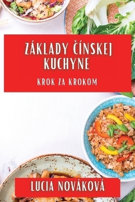 Základy &#268;ínskej Kuchyne - Lucia Nováková