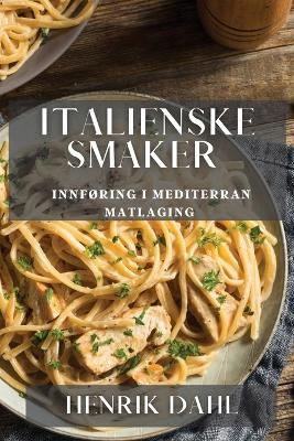 Italienske Smaker - Henrik Dahl