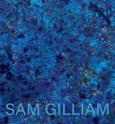 Sam Gilliam: The Last Five Years - 