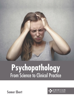 Psychopathology: From Science to Clinical Practice - 