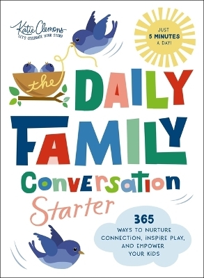 The Daily Family Conversation Starter - Katie Clemons