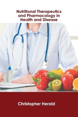 Nutritional Therapeutics and Pharmacology in Health and Disease - 