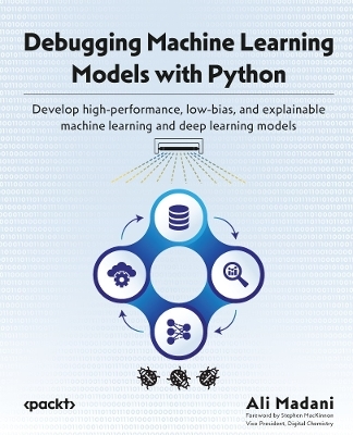 Debugging Machine Learning Models with Python - Ali Madani