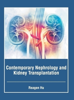 Contemporary Nephrology and Kidney Transplantation - 
