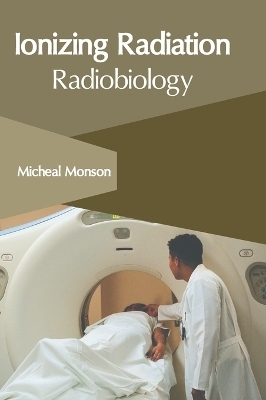 Ionizing Radiation: Radiobiology - 