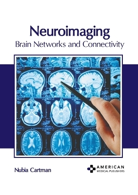 Neuroimaging: Brain Networks and Connectivity - 