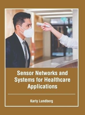 Sensor Networks and Systems for Healthcare Applications - 