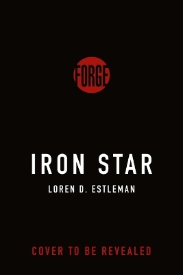 Iron Star - Loren D Estleman