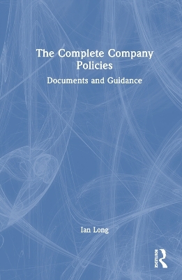The Complete Company Policies - Ian Long