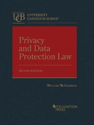 Privacy and Data Protection Law - William McGeveran