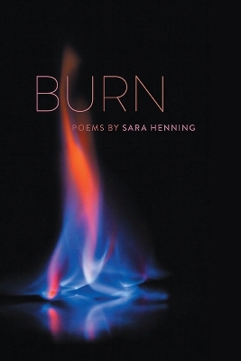 Burn - Sara Henning