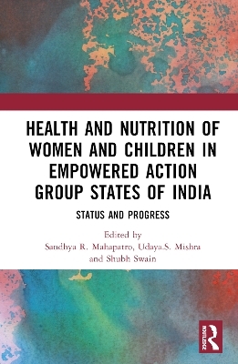 Health and Nutrition of Women and Children in Empowered Action Group States of India - 
