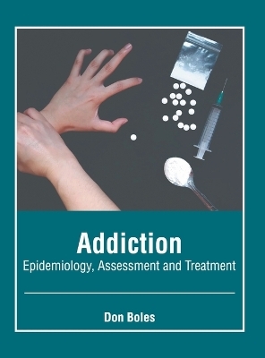 Addiction: Epidemiology, Assessment and Treatment - 