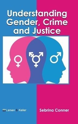 Understanding Gender, Crime and Justice - 