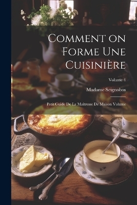 Comment on forme une cuisinière - Seignobos Madame (D )