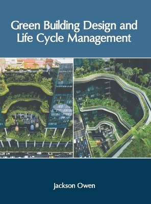 Green Building Design and Life Cycle Management - 