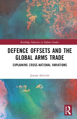 Defence Offsets and the Global Arms Trade - Jonata Anicetti