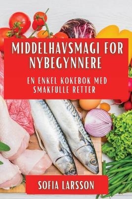 Middelhavsmagi for Nybegynnere - Sofia Larsson