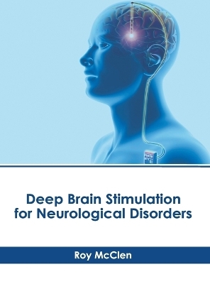 Deep Brain Stimulation for Neurological Disorders - 