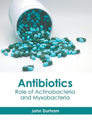 Antibiotics: Role of Actinobacteria and Myxobacteria - 