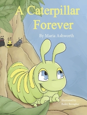 A Caterpillar Forever - Maria Ashworth