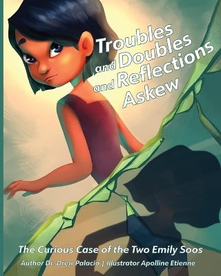 Troubles and Doubles and Reflections Askew - Drew Palacio