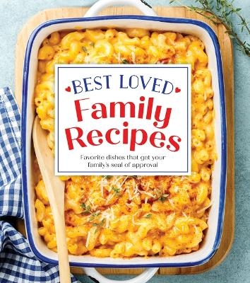 Best Loved Family Recipes -  Publications International Ltd