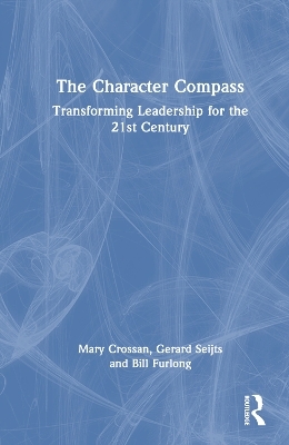 The Character Compass - Mary Crossan, Gerard Seijts, Bill Furlong