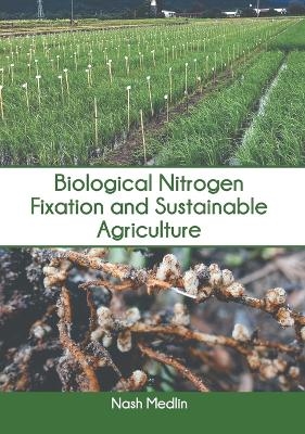 Biological Nitrogen Fixation and Sustainable Agriculture - 