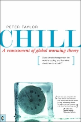 Chill, A Reassessment of Global Warming Theory - Peter Taylor