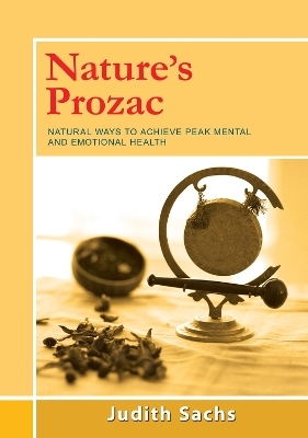 Nature's Prozac - Judith Sachs