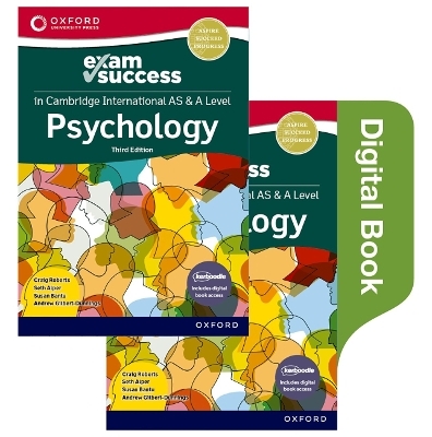 Cambridge International AS & A Level Psychology: Exam Success Third Edition (Print & Digital Book) - Craig Roberts, Seth Alper, Susan Bantu, Andrew Gilbert-Dunnings