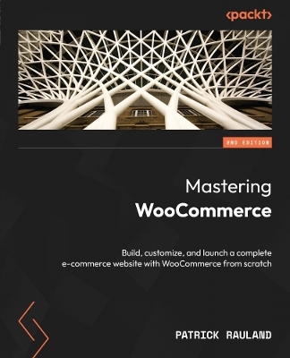 Mastering WooCommerce - Patrick Rauland