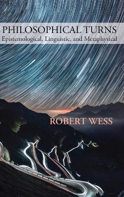 Philosophical Turns - Robert Wess