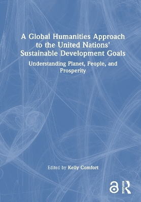 A Global Humanities Approach to the United Nations' Sustainable Development Goals - 
