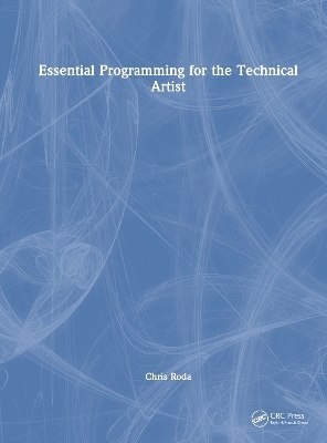 Essential Programming for the Technical Artist - Chris Roda