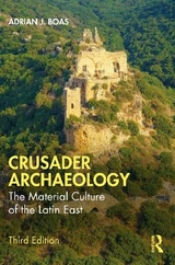 Crusader Archaeology - Boas, Adrian J.