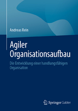 Agiler Organisationsaufbau - Andreas Rein