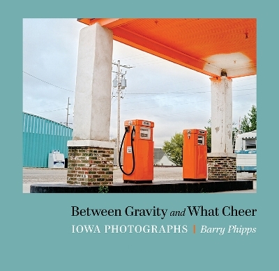 Between Gravity and What Cheer - Barry Phipps