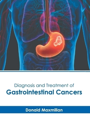 Diagnosis and Treatment of Gastrointestinal Cancers - 