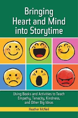 Bringing Heart and Mind into Storytime - Heather McNeil