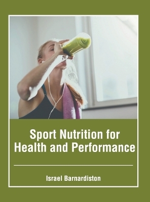 Sport Nutrition for Health and Performance - 