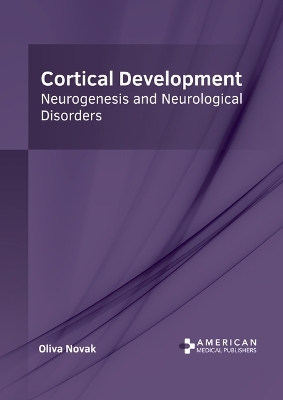 Cortical Development: Neurogenesis and Neurological Disorders - 