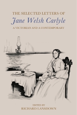 The Selected Letters of Jane Welsh Carlyle -  Jane Welsh Carlyle