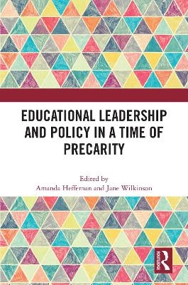 Educational Leadership and Policy in a Time of Precarity - 